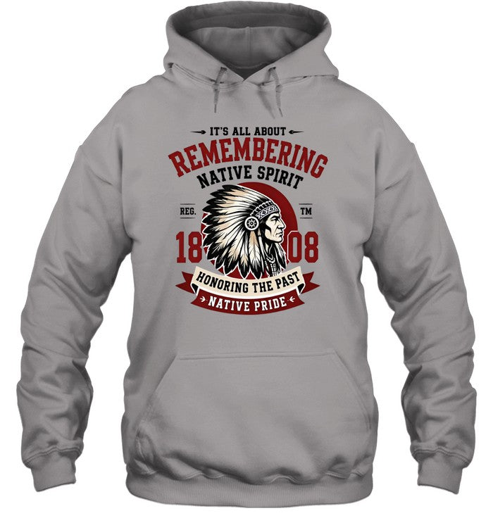 IT'S ALL ABOUT REMEMBERING NATIVE SPIRIT - HONORING THE PAST NATIVE PRIDE