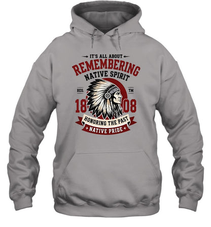 IT'S ALL ABOUT REMEMBERING NATIVE SPIRIT - HONORING THE PAST NATIVE PRIDE