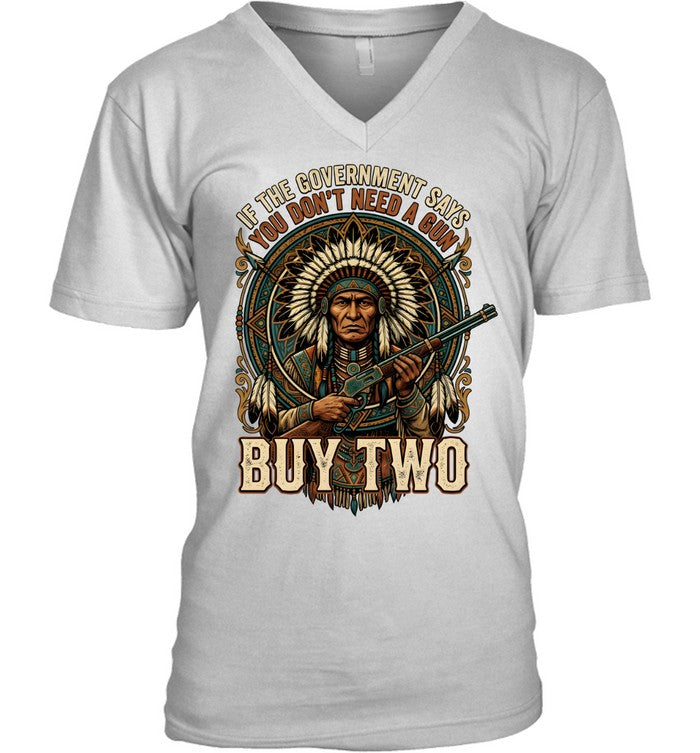 IF THE GOVERNMENT SAYS YOU DON'T NEED A GUN BUY TWO