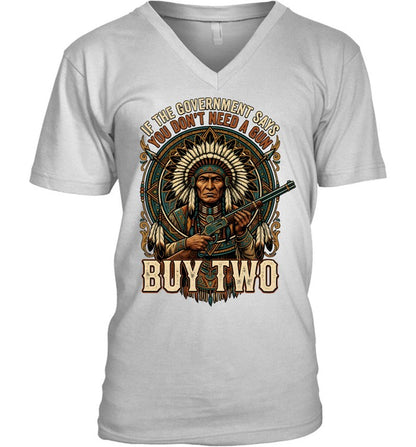 IF THE GOVERNMENT SAYS YOU DON'T NEED A GUN BUY TWO