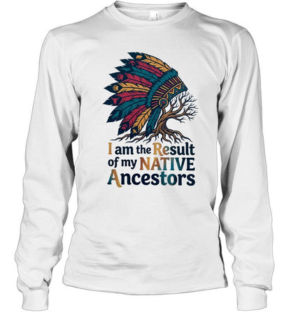I am the Result of my NATIVE Ancestors