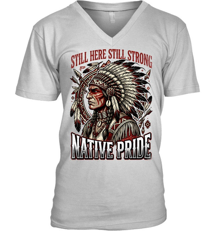 STILL HERE STILL STRONG NATIVE PRIDE
