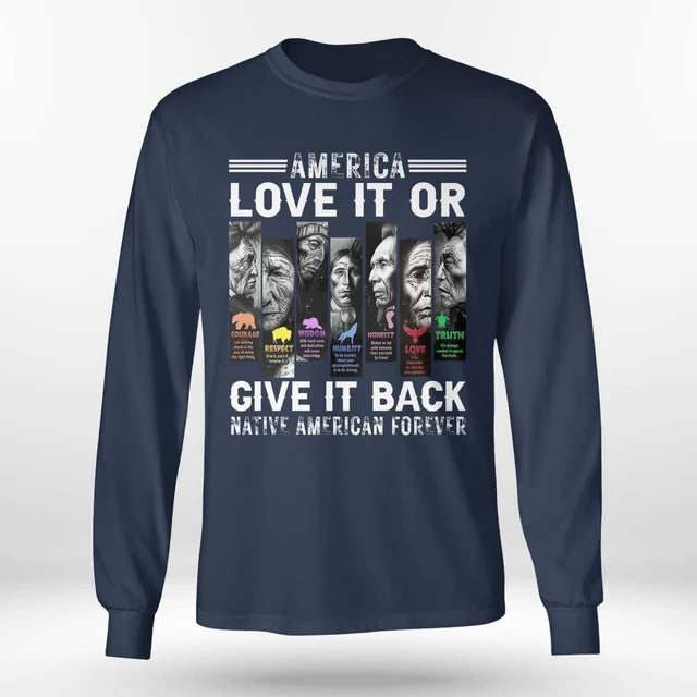 America Love It Or Give It Back Native American Forever .