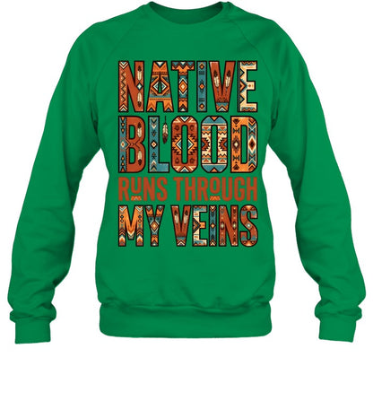 NATIVE BLOOD RUNS THROUGH MY VEINS