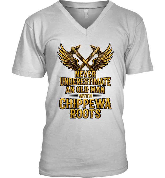 NEVER UNDERESTIMATE AN OLD MAN WITH CHIPPEWA ROOTS