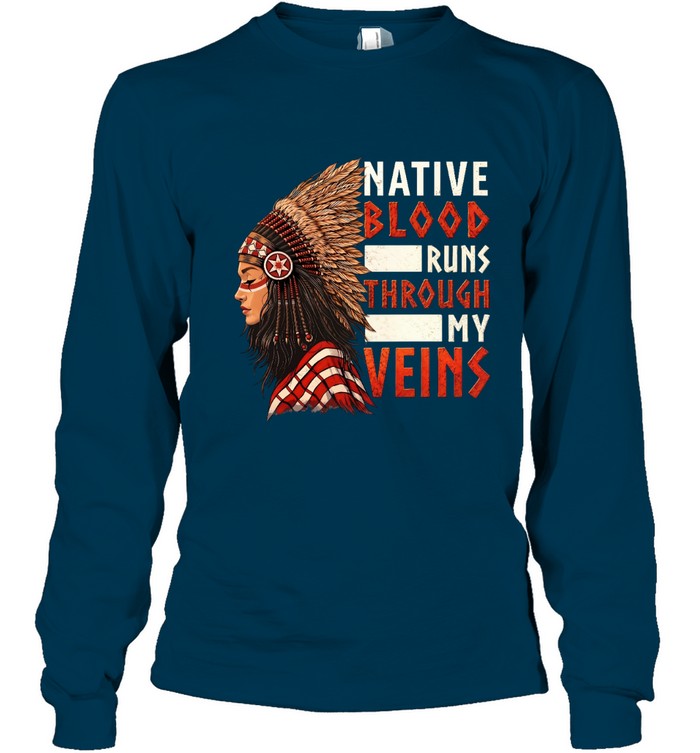 NATIVE BLOOD RUNS THROUGH MY VEINS