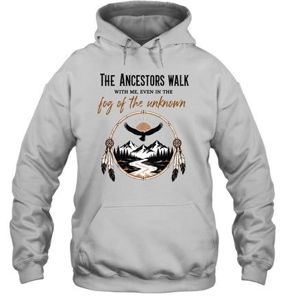 THE ANCESTORS WALK WITH ME, EVEN IN THE FOG OF THE UNKNOWN