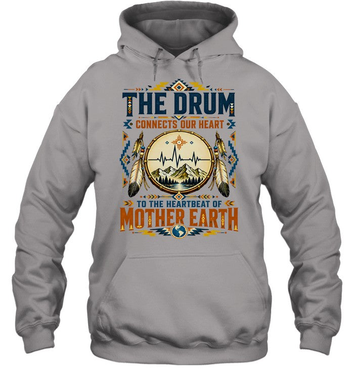 THE DRUM CONNECTS OUR HEART TO THE HEARTBEAT OF MOTHER EARTH
