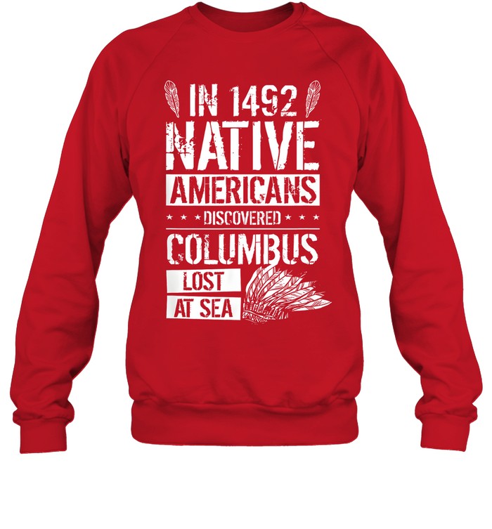 IN 1492 NATIVE AMERICANS DISCOVERED COLUMBUS LOST AT SEA