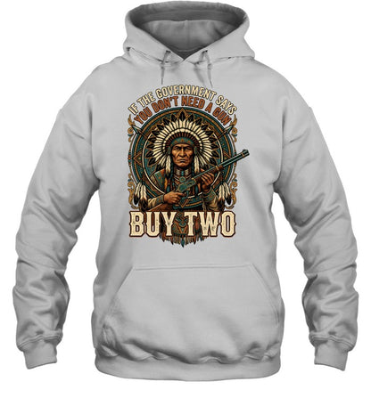 IF THE GOVERNMENT SAYS YOU DON'T NEED A GUN BUY TWO