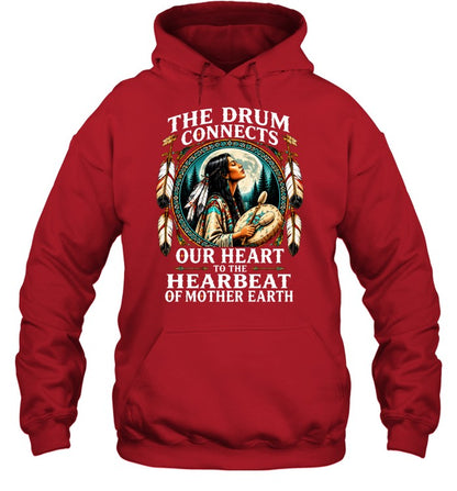 The Drum Connects Our Heart To The Hearbeat Of Mother Earth