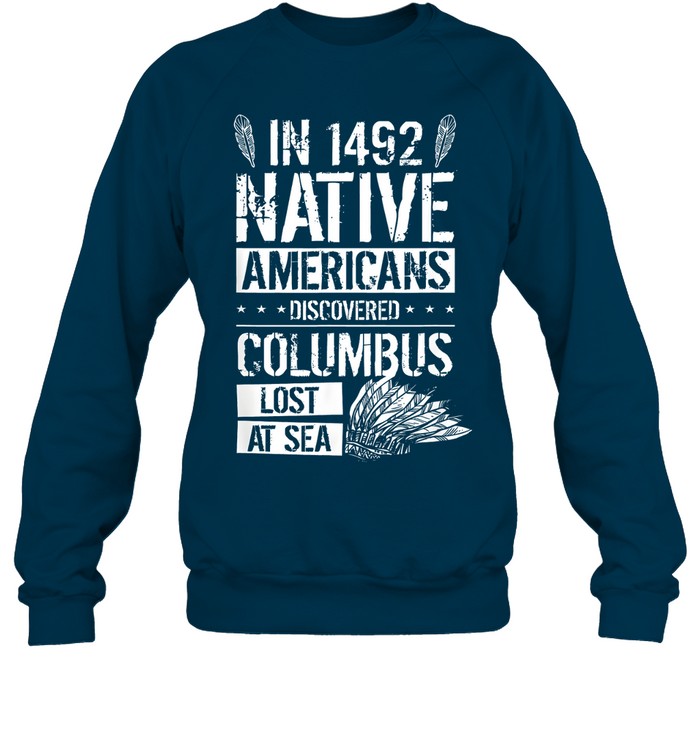 IN 1492 NATIVE AMERICANS DISCOVERED COLUMBUS LOST AT SEA