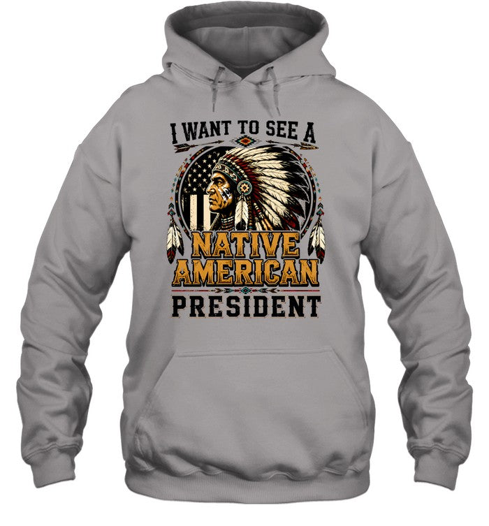 I WANT TO SEE A NATIVE AMERICAN PRESIDENT