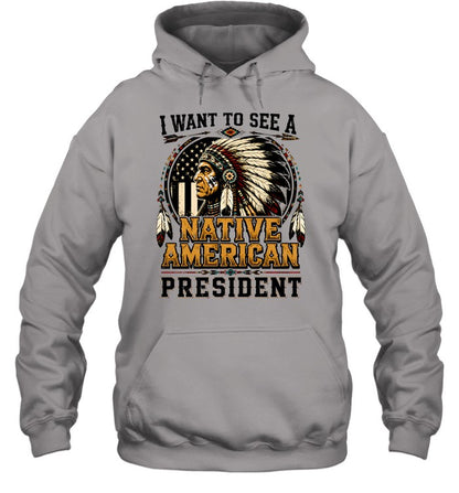 I WANT TO SEE A NATIVE AMERICAN PRESIDENT