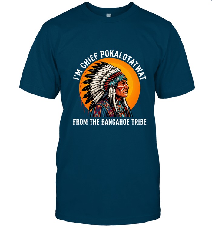 I'M CHIEF POKALTOTATWAT FROM THE BANGAHOE TRIBE