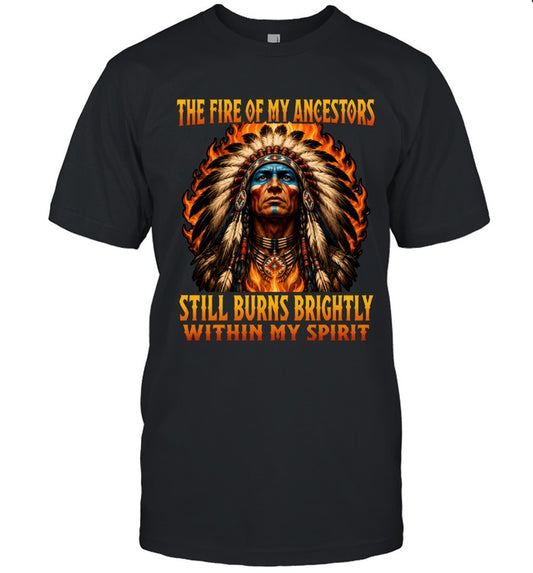 THE FIRE OF MY ANCESTORS STILL BURNS BRIGHTLY WITHIN MY SPIRIT