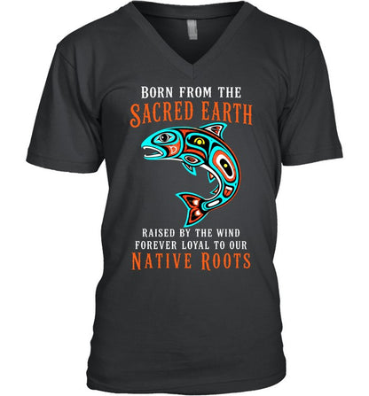 Born From The Sacred Earth, Raised By The Wind, Forever Loyal To Our Native Roots
