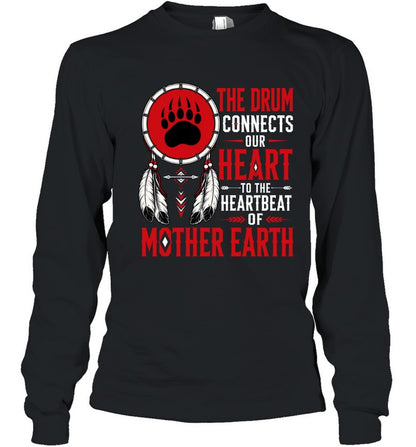 THE DRUM CONNECTS OUR HEART TO THE HEARTBEAT OF MOTHER EARTH