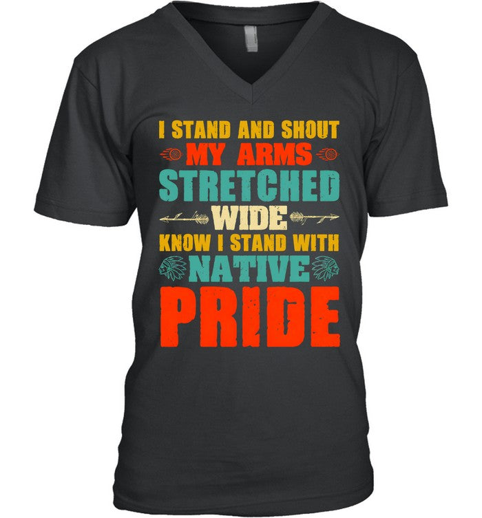 I STAND AND SHOUT MY ARMS STRETCHED WIDE KNOW I STAND WITH NATIVE PRIDE