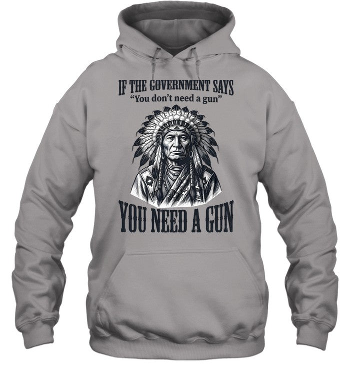 IF THE GOVERNMENT SAYS "You don't need a gun" YOU NEED A GUN