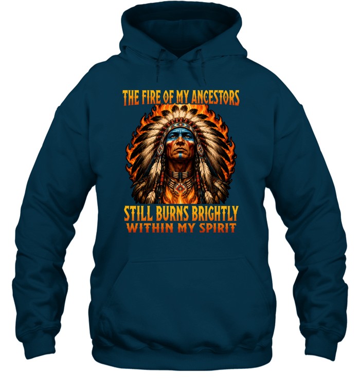 THE FIRE OF MY ANCESTORS STILL BURNS BRIGHTLY WITHIN MY SPIRIT