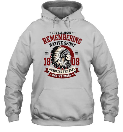 IT'S ALL ABOUT REMEMBERING NATIVE SPIRIT - HONORING THE PAST NATIVE PRIDE