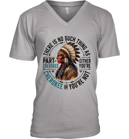 THERE IS NO SUCH THING AS PART CHEROKEE EITHER YOU'RE CHEROKEE OR YOU'RE NOT