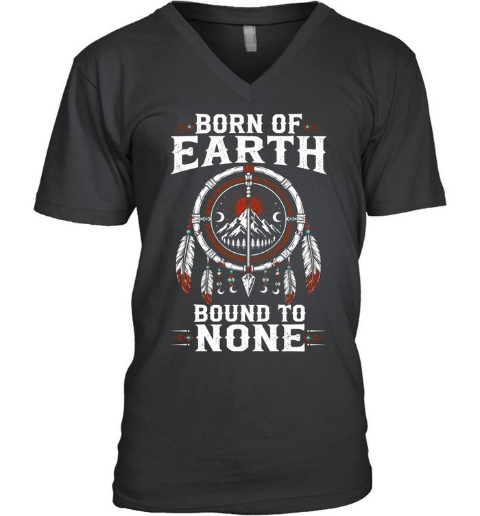 BORN OF EARTH BOUND TO NONE