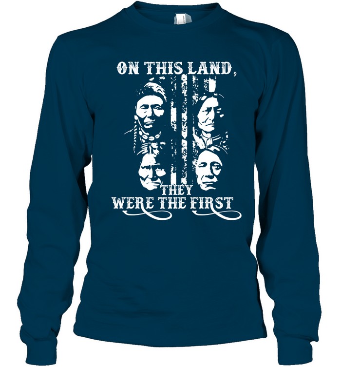 ON THIS LAND, THEY WERE THE FIRST