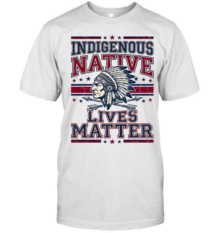 INDIGENOUS NATIVE LIVES MATTER