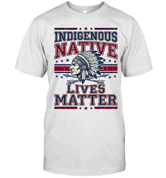 INDIGENOUS NATIVE LIVES MATTER