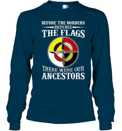 Before The Borders, Before The Flags, There Were Our Ancestors