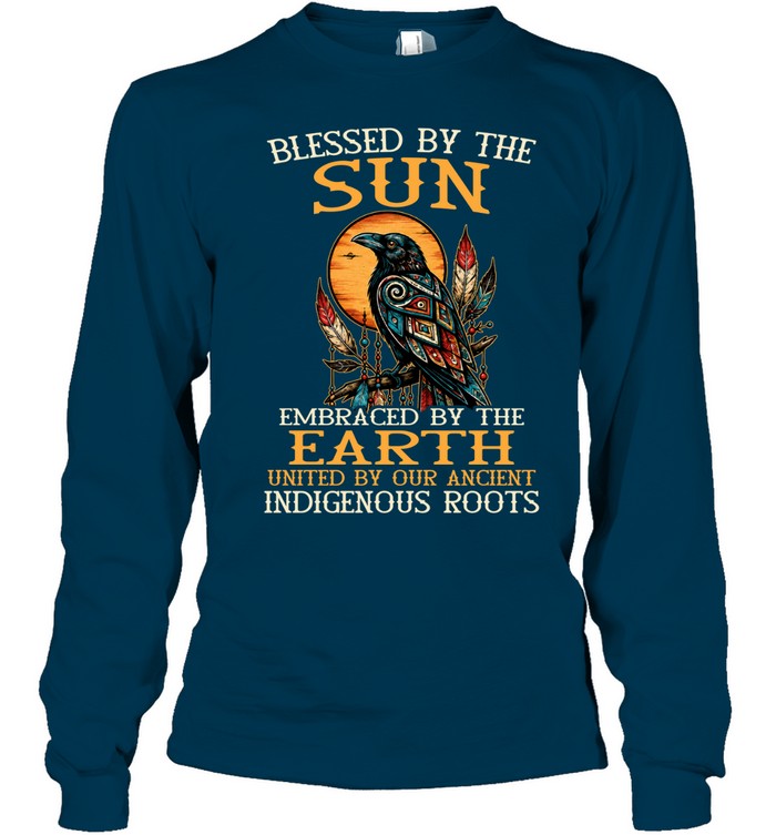 Blessed By The Sun, Embraced By The Earth, United By Our Ancient Indigenous Roots