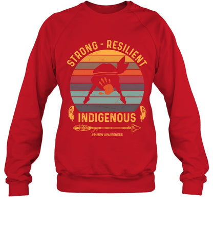 STRONG -  RESILIENT INDIGENOUS #MMIW AWARENESS