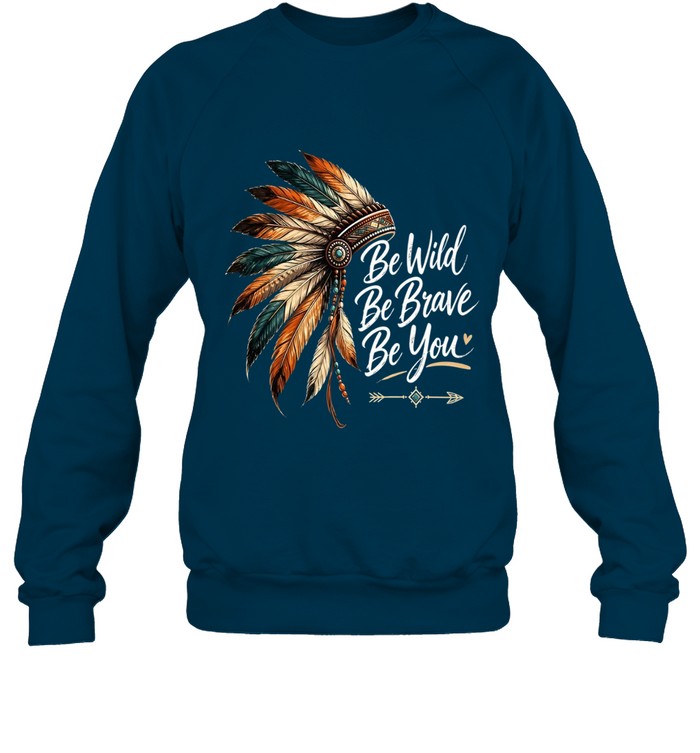 Be Wild Be Brave Be You