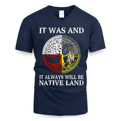 IT WAS AND IT ALWAYS WILL BE NATIVE LAND