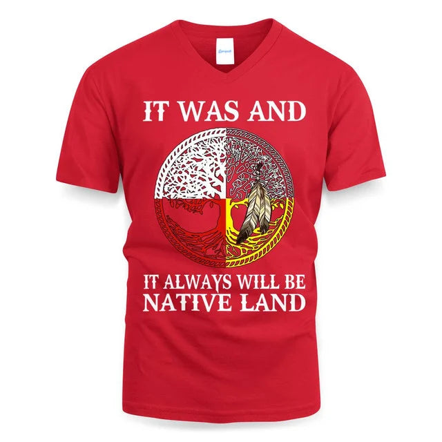 IT WAS AND IT ALWAYS WILL BE NATIVE LAND