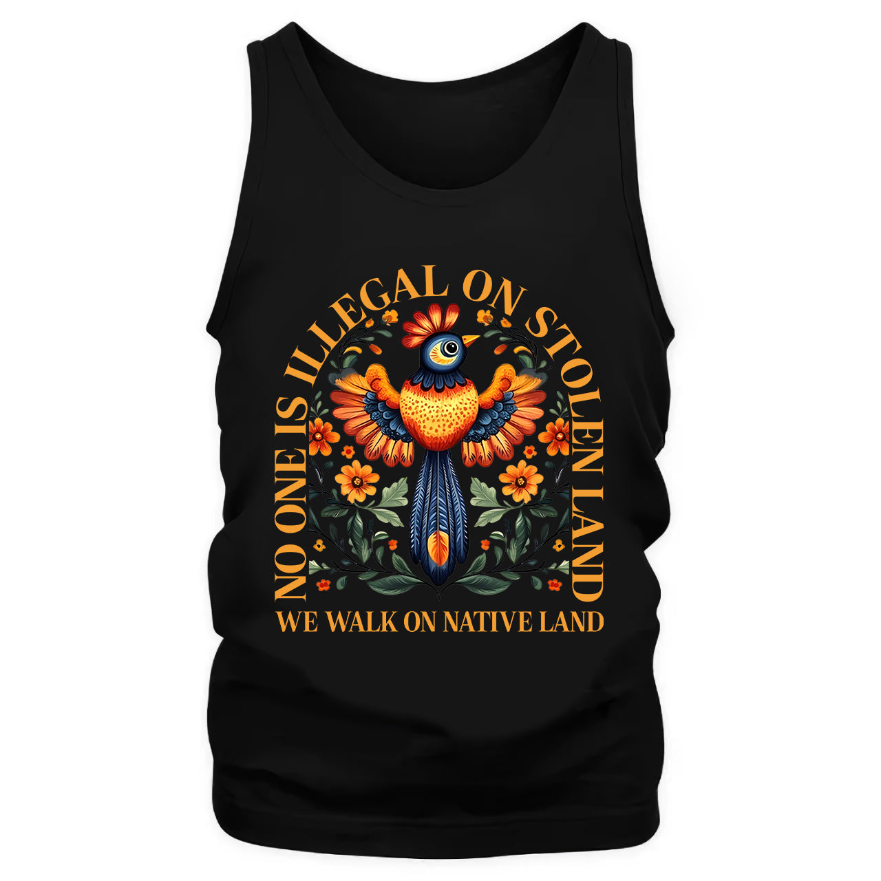 NO ONE IS ILLEGAL ON STOLEN LAND. WE WALK ON NATIVE LAND - Tank Top