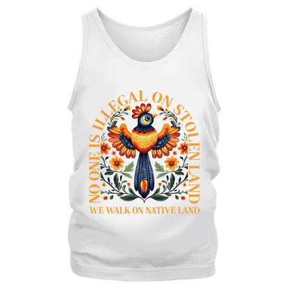 NO ONE IS ILLEGAL ON STOLEN LAND. WE WALK ON NATIVE LAND - Tank Top
