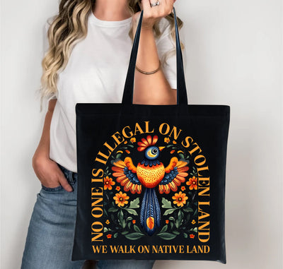 NO ONE IS ILLEGAL ON STOLEN LAND. WE WALK ON NATIVE LAND - Tote bag