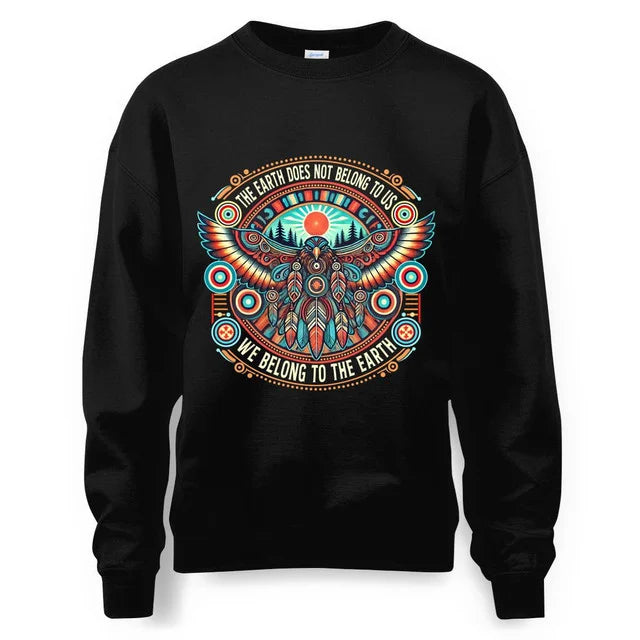 THE EARTH DOES NOT BELONG TO US WE BELONG TO THE EARTH