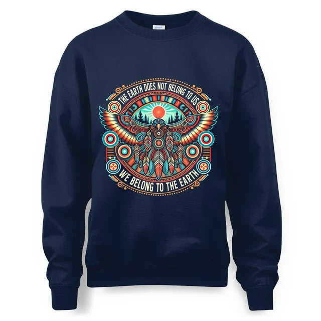 THE EARTH DOES NOT BELONG TO US WE BELONG TO THE EARTH