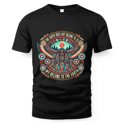 THE EARTH DOES NOT BELONG TO US WE BELONG TO THE EARTH