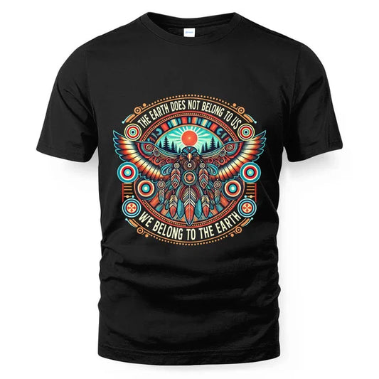 THE EARTH DOES NOT BELONG TO US WE BELONG TO THE EARTH