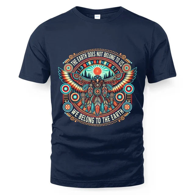 THE EARTH DOES NOT BELONG TO US WE BELONG TO THE EARTH