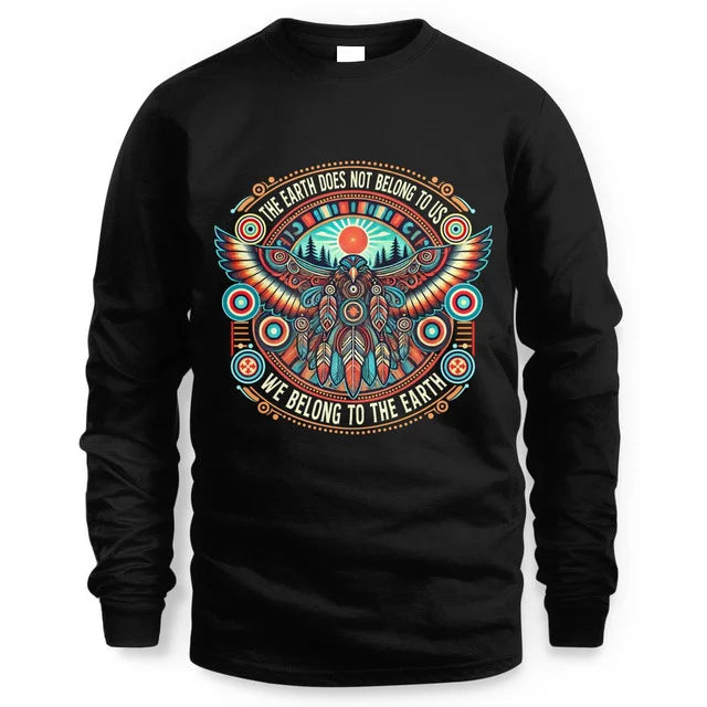 THE EARTH DOES NOT BELONG TO US WE BELONG TO THE EARTH