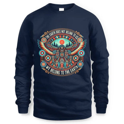 THE EARTH DOES NOT BELONG TO US WE BELONG TO THE EARTH