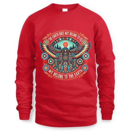 THE EARTH DOES NOT BELONG TO US WE BELONG TO THE EARTH