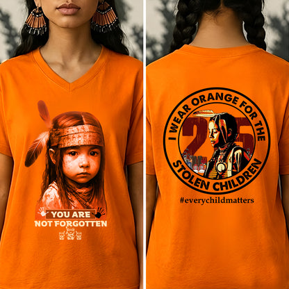 You Are Not Forgotten – Remembrance Orange Shirt - Two Sides