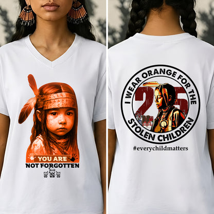 You Are Not Forgotten – Remembrance Orange Shirt - Two Sides